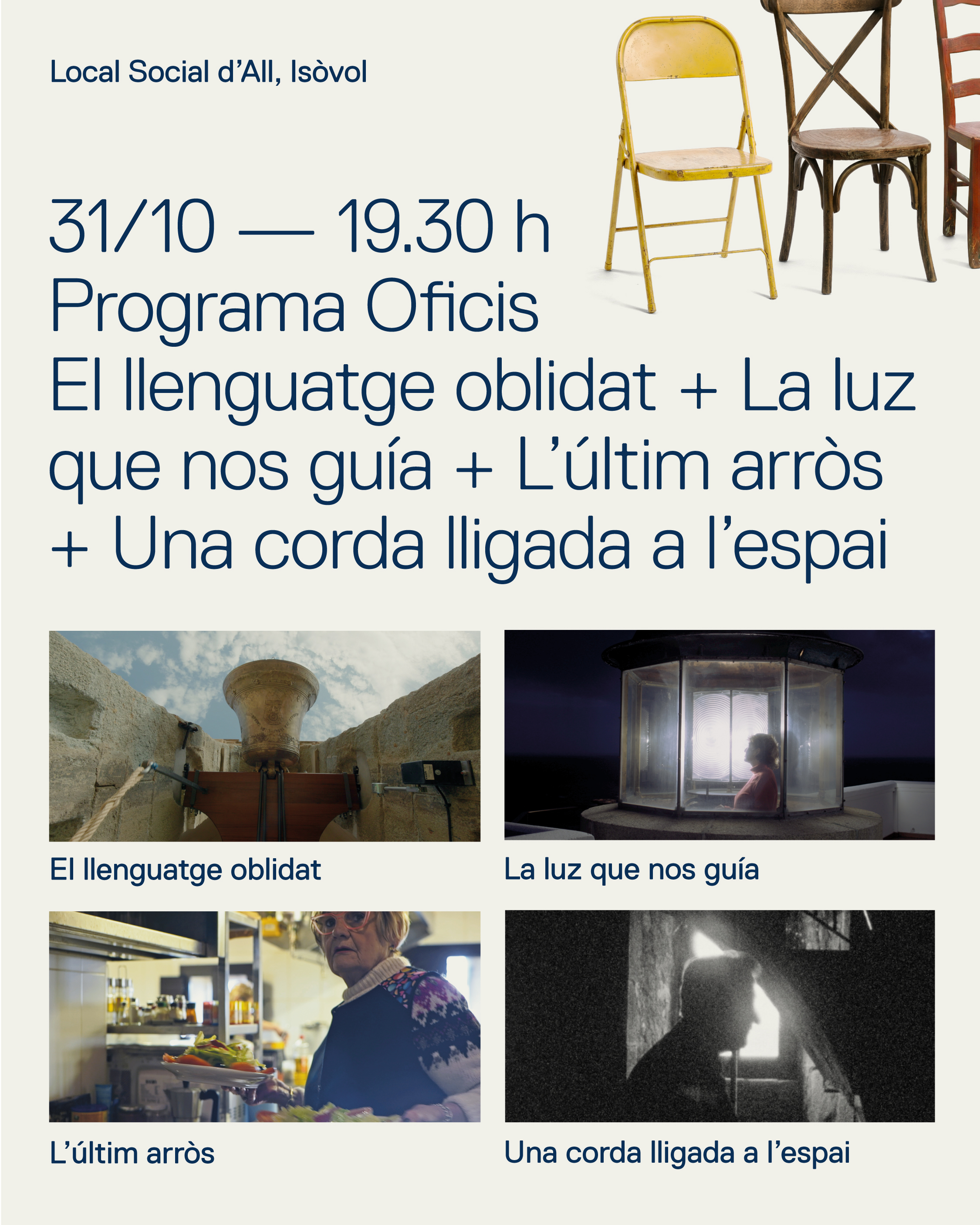 31.10.26 El llenguatge oblidat / La luz que nos guía / L’últim arròs / Una corda lligada a l'espai a Isòvol